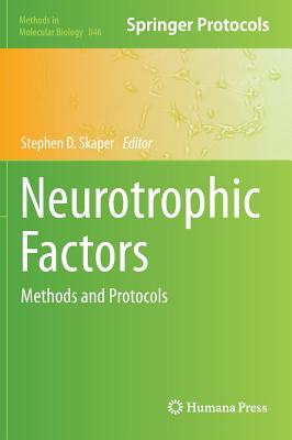 Image for Neurotrophic Factors: Methods and Protocols (Methods in Molecular Biology, 846) Neurotrophic Factors: Methods and Protocols (Methods in Molecular Biology, 846)