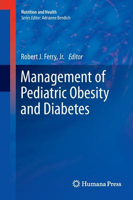 Management of Pediatric Obesity and Diabetes (Nutrition and Health)