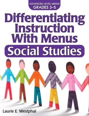 Differentiating Instruction with Menus: Social Studies (Grades 3-5)