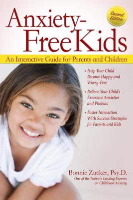 Image for Anxiety-Free Kids: An Interactive Guide for Parents and Children Anxiety-Free Kids: An Interactive Guide for Parents and Children