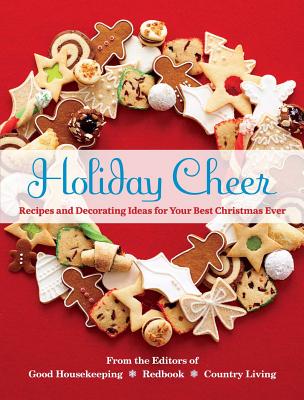 Image for Holiday Cheer: Recipes and Decorating Ideas for Your Best Christmas Ever Holiday Cheer: Recipes and Decorating Ideas for Your Best Christmas Ever