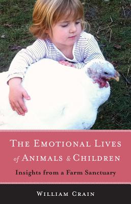 Image for The Emotional Lives of Animals & Children: Insights from a Farm Sanctuary