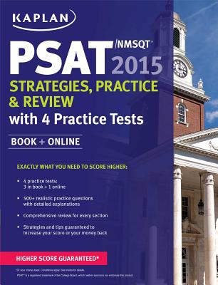 Image for Kaplan PSAT/NMSQT 2015 Strategies, Practice, and Review with 4 Practice Tests: Book + Online