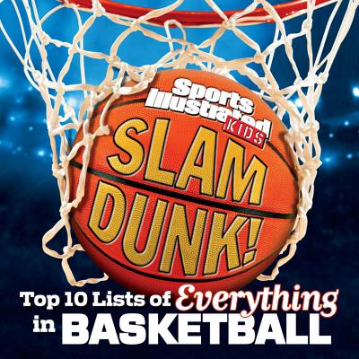 Slam Dunk!: Top 10 Lists of Everything in Basketball