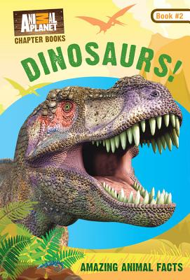 Image for Dinosaurs! (Animal Planet Chapter Books #2) Dinosaurs! (Animal Planet Chapter Books #2)