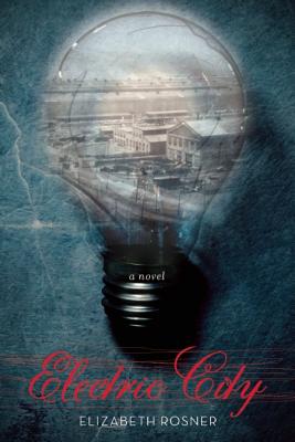 Electric City: A Novel