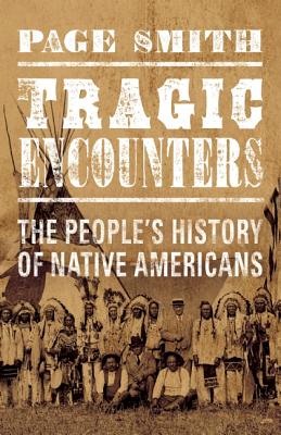 Tragic Encounters: A People's History of Native Americans