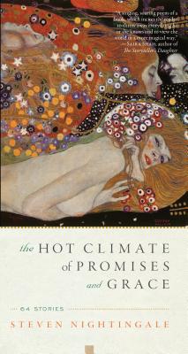 The Hot Climate of Promises and Grace: 64 Stories