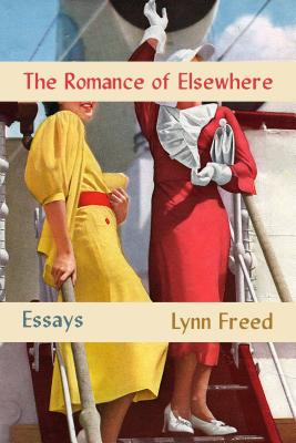 Romance of Elsewhere: Essays