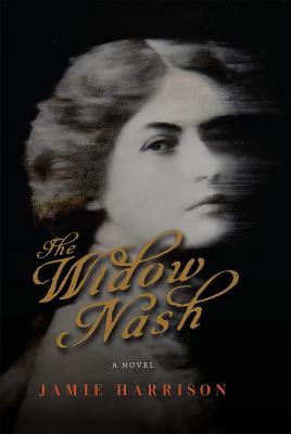 The Widow Nash: A Novel