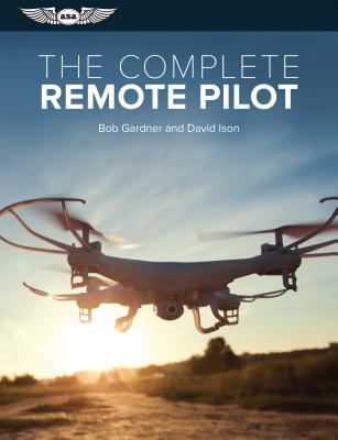 Image for The Complete Remote Pilot (The Complete Pilot Series) The Complete Remote Pilot (The Complete Pilot Series)