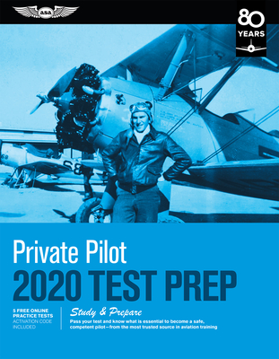 Image for Private Pilot Test Prep 2020: Study & Prepare: Pass your test and know what is essential to become a safe, competent pilot from the most trusted source in aviation training (Test Prep Series)