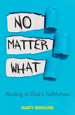 No Matter What: Abiding in God's Faithfulness