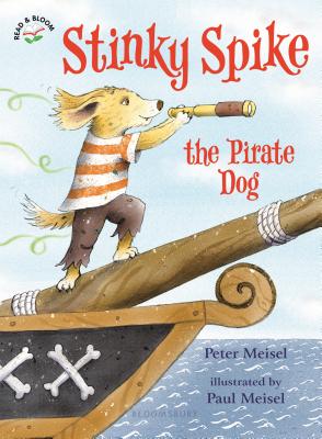 Image for Stinky Spike the Pirate Dog (Read & Bloom) Stinky Spike the Pirate Dog (Read & Bloom)