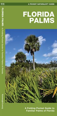 Florida Palms: A Folding Pocket Guide to Familiar Palms of Florida