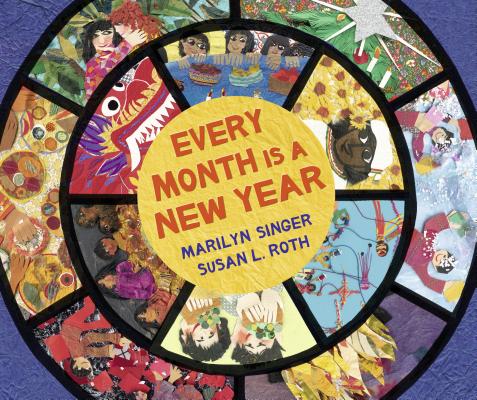 Image for Every Month Is a New Year: Celebrations Around the World Every Month Is a New Year: Celebrations Around the World