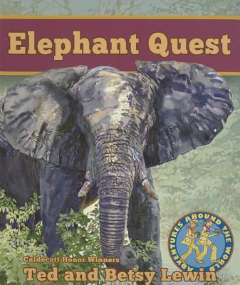 Elephant Quest (Adventures Around the World)