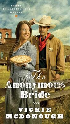 THE ANONYMOUS BRIDE (Texas Boardinghouse Brides)
