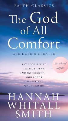 The God of All Comfort (Faith Classics)