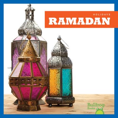 Image for Ramadan (Bullfrog Books: Holidays) Ramadan (Bullfrog Books: Holidays)