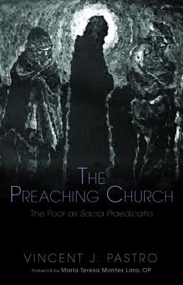 The Preaching Church: The Poor as Sacra Praedicatio