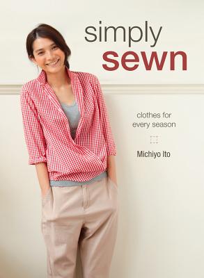 Image for Simply Sewn: Clothes for Every Season