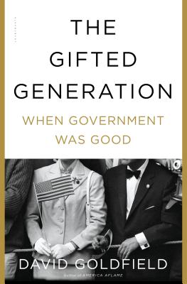 Gifted Generation: When Government Was Good