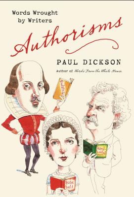 Image for Authorisms: Words Wrought by Writers Authorisms: Words Wrought by Writers