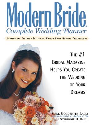 Image for Modern Bride Complete Wedding Planner: The #1 Bridal Magazine Helps You Create the Wedding of Your Dreams