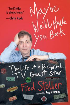 Maybe We'll Have You Back: The Life of a Perennial TV Guest Star (Inscribed)