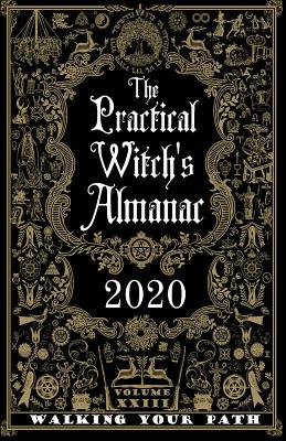 The Practical Witch's Almanac 2020: Walking Your Path (When a Witch)
