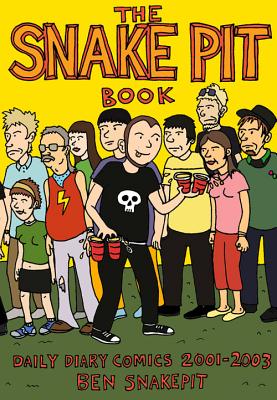 The Snake Pit Book: Daily Diary Comics 2001 2003