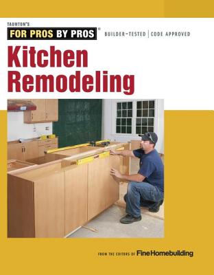 Kitchen Remodeling - Taunton's For Pros By Pros Series