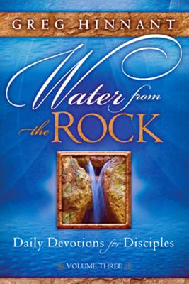 Water From the Rock: Daily Devotions for Disciples, Volume Three
