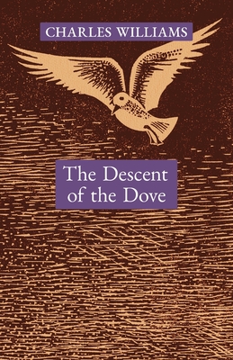 Image for The Descent of the Dove: A Short History of the Holy Spirit in the Church