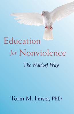Image for Education for Nonviolence: The Waldorf Way