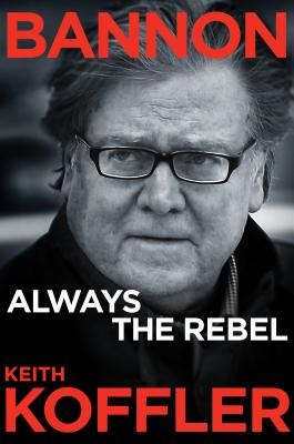 Image for Bannon: Always the Rebel Bannon: Always the Rebel