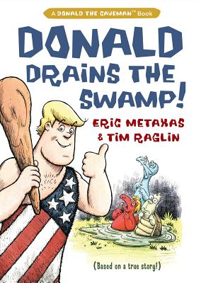Image for Donald Drains the Swamp (Donald the Caveman) Donald Drains the Swamp (Donald the Caveman)