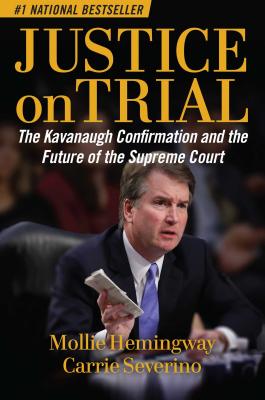 Image for Justice on Trial: The Kavanaugh Confirmation and the Future of the Supreme Court