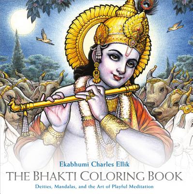Image for Bhakti Coloring Book: Deities, Mandalas, and the Art of Playful Meditation Bhakti Coloring Book: Deities, Mandalas, and the Art of Playful Meditation