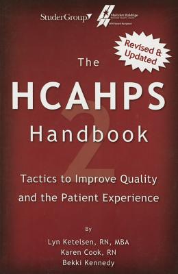 Image for The HCAHPS Handbook 2: Tactics to Improve Qualilty and the Patient Experience The HCAHPS Handbook 2: Tactics to Improve Qualilty and the Patient Experience