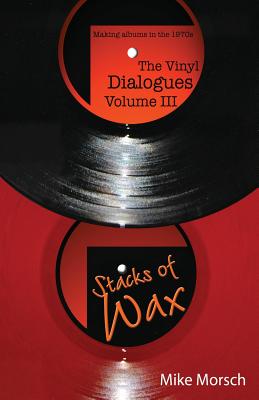 The Vinyl Dialogues Volume III: Stacks of Wax