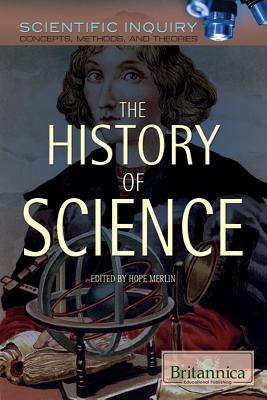 The History of Science (Scientific Inquiry: Concepts, Methods, and Theories)