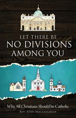 Let There Be No Divisons Among You