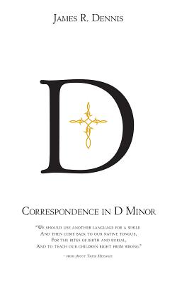 Correspondence in D Minor
