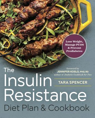 Insulin Resistance Diet Plan & Cookbook: Lose Weight, Manage Pcos, and Prevent Prediabetes