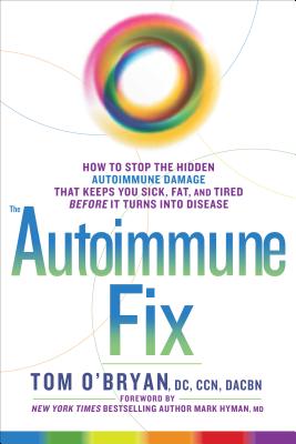 Optimum Healing: How to Stop the Hidden Autoimmune Damage That Keeps You Sick, Tired, and Fat Before it Turns Into Disease