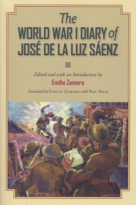 The World War I Diary of Jos de la Luz Senz (Volume 13) (C. A. Brannen Series)