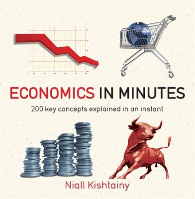Image for Economics in Minutes Economics in Minutes