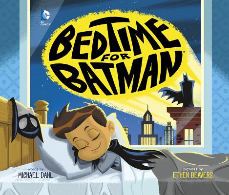 Image for Bedtime for Batman (DC Super Heroes)